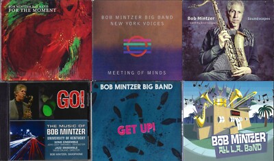 6 Bob Mintzer CDs ForThe Moment Meeting of Minds Soundscapes LA.Big Band GetUpGo