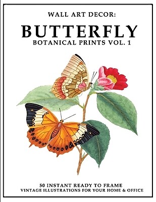 Butterfly Wall Art Prints Vol 1: 50 Ready-to-Frame Botanical Decor-image