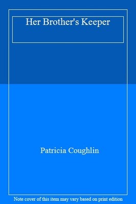 Her Brother's Keeper,Patricia Coughlin