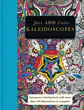 Kaleidoscopes: Gorgeous coloring books with more than 120 illustrations to c...
