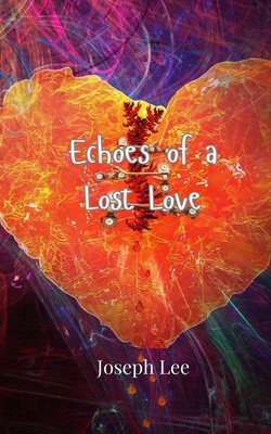 Echoes of a Lost Love Joseph Lee Taschenbuch Englisch 2024 EAN 9789908001159