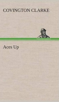 Aces Up by Covington Clarke (English) Hardcover Book