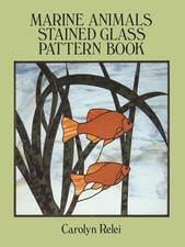 Marine Animals Stained Glass Pattern Book Dover Crafts: Glass 