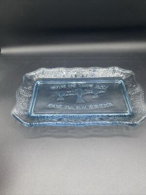 Indiana Tiara Ice Blue Plate Tray Give Us This Day Our Daily Bread