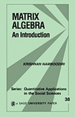 Matrix Algebra: An Introduction by Krishnan Namboodiri: New