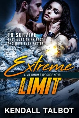 Extreme Limit: Action-Packed Romantic Suspense: 1 (Maximum Expos