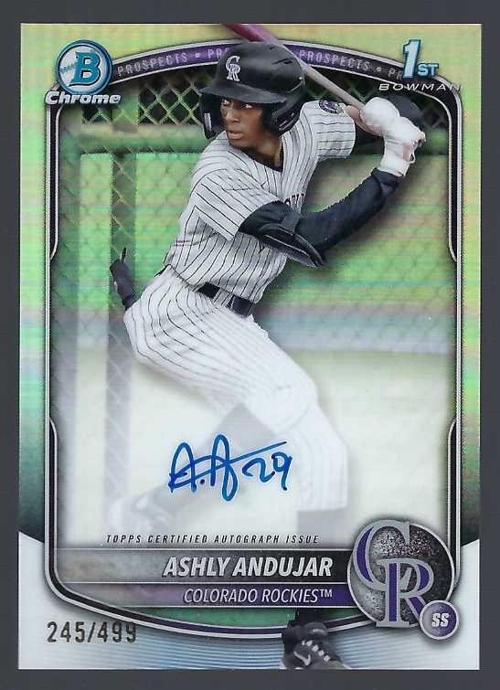 2025 Bowman Chrome Ashly Andujar 1st Refractor Auto /499 CPA-AA Colorado Rockies