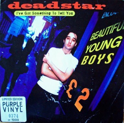 Deadstar - I've Got Something To Tell You - Used Vinyl Record 7 - F7294z