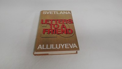 			Letters to a friend (1st ed), Svetlana Alliluyeva, Hutchinson, 19		
