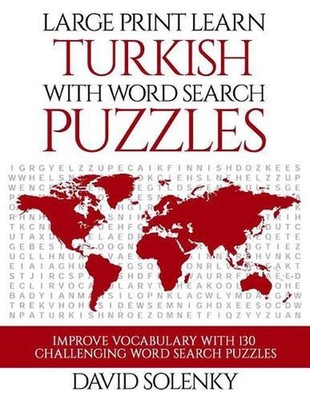 Large Print Learn Turkish with Word Search Puzzles: Learn Turkish Language Vocab