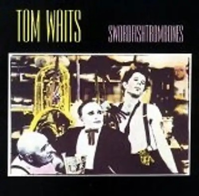 Tom Waits - Swordfishtrombones