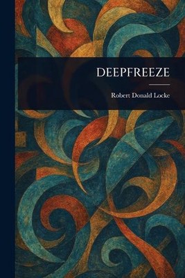 Deepfreeze von Robert Donald Locke Taschenbuch