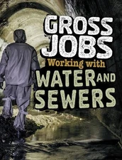 Gross Jobs: Gross Jobs Working with Wate... by Bruno, Nikki Paperback / softback