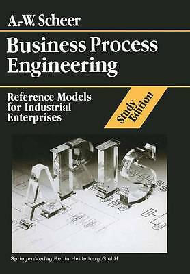 Business Process Engineering Study Edition: Reference Models for Industrial Ent