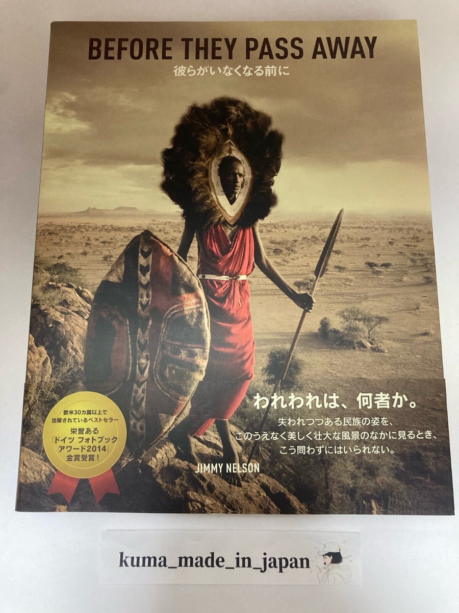 Before They Pass Away by Jimmy Nelson from Japan Soft cover | eBay