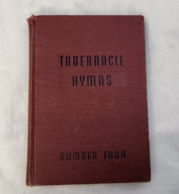 Tabernacle Hymns Number Four Hymnal Gospel Songs 1947 Hardcover Songbook