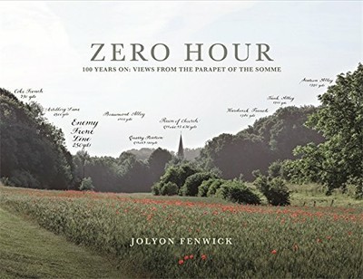Zero Hour: 100 years on: views from the parapet of by Fenwick, Jolyon 1781257086