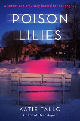 Poison Lilies: A Riveting Sequel about Dark Secrets, Deadly Consequences, an...