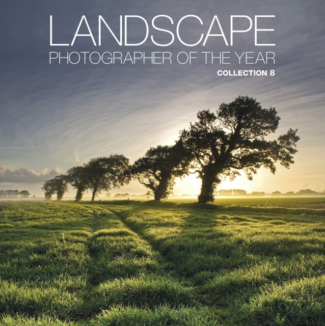Landscape Photographer of the Year Collection 8 by Charlie Waite (Hardback Book)
