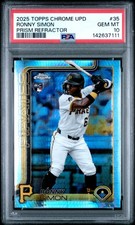 2025 TOPPS CHROME UPDATE PRISM REFRACTOR #35 RONNY SIMON PSA 10