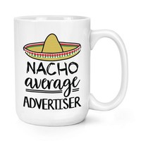 Nacho Durchschnitt Advertiser 426Ml Groß Becher Tasse Worlds Best Favourite Toll