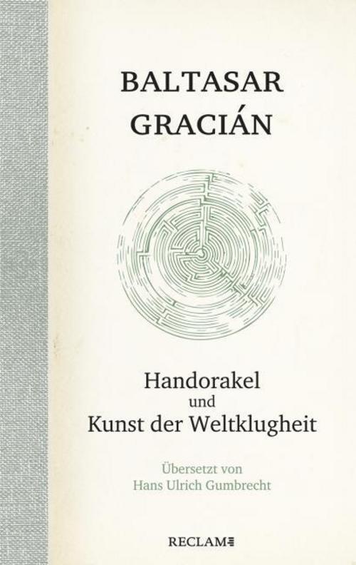 Baltasar Gracián Handorakel Und Kunst Der Weltklugheit