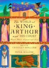 The World of King Arthur and His Court: People, Places, Legend, and Lore - GOOD