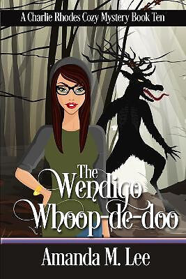 The Wendigo Whoop De Doo By Amanda M Lee - New Copy - 9798462417375
