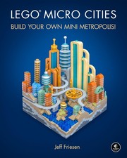 LEGO Micro Cities: Build Your Own Mini Metropolis! by Friesen