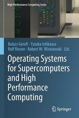 Operating Systems for Supercomputers and High Performance Com... - 9789811366260