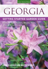 Georgia Getting Started Garden Guide: Grow the Best Flowers, Shrubs, Trees, ...