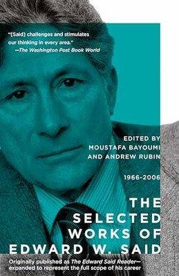 The Selected Works of Edward W. - Paperback, by Said Edward W.; - Very Good