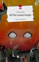 All The Lonely People. Life Is A Story - Story.One Marlene Kulha