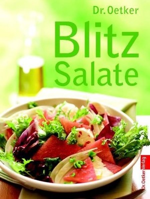 Blitz Salate [Red. Andrea Gloß. Titelfoto Thomas Diercks ... Foodstyling und Rez