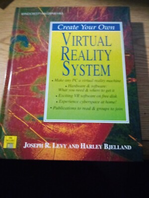 Create Your Own Virtual Reality System/Book and Disk by Joseph R. Levy