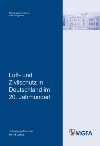 Bernd Lemke | Luft- und Zivilschutz in Deutschland im 20. Jahrhundert | Buch - Bild 1 von 1