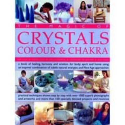 Magic Of Crystals, Colour  Chakra - Book Of Healing, Harmony  Wisdom Fo - GOOD
