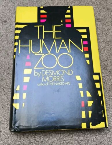 The Human Zoo by Desmond Morris 1969 HC Book 1st Edition