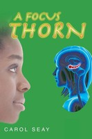 Carol Seay | A Focus Thorn | Taschenbuch | Englisch (2014) | Xlibris