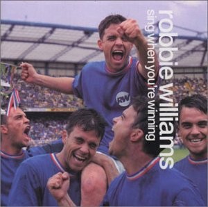 Sing When You're Winning [CD] WILLIAMS , ROBBIE [*READ*, VERY GOOD]