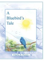 Charles R. Preston | A Bluebird's Tale | Buch | Englisch (2019) | Gebunden