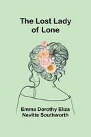 The Lost Lady Of Lone Emma Southworth Taschenbuch Englisch 2023 Alpha Editions
