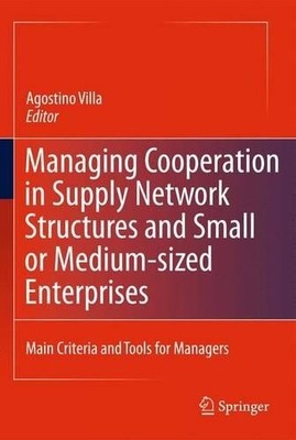 Managing Cooperation in Supply Network Structures and Small o... - 9781447160878
