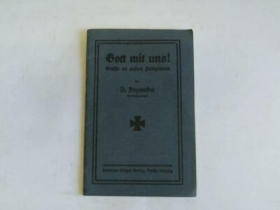 Gott mit uns! Grüße an unsere Feldgrauen