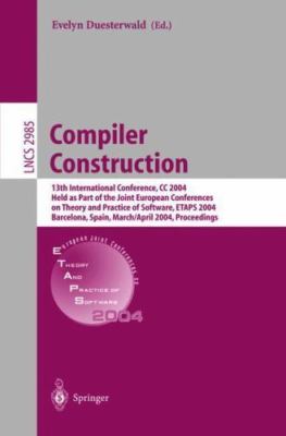 Compiler Construction : 13th International Conference, Cc 2004, Held As Part ...