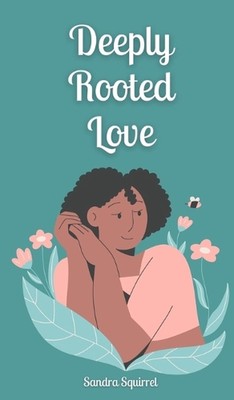 Tief verwurzelte Liebe von Sandra Eichhörnchen Hardcover Buch