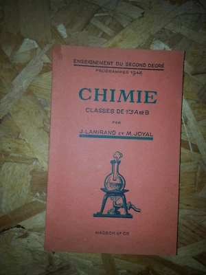 chimie classe de première A & B J.Lamirand & M.Joyal Masson 1947 - Photo 1/4