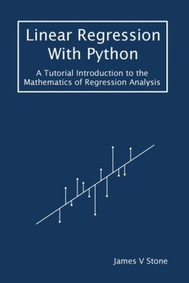 Linear Regression With Python: A Tutorial Introduction to the Mathematics of