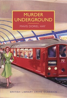 Murder Underground: A British Library Crime Classic by Mavis Hay (English) Paper