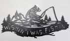 Bear Fishing Sign Wishin I Was Fishin Plasma Metal Wall Art